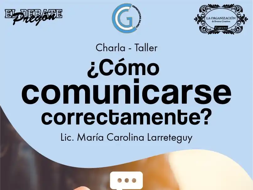 Charla-Taller : "Como comunicarse correctamente llega a Galarza"