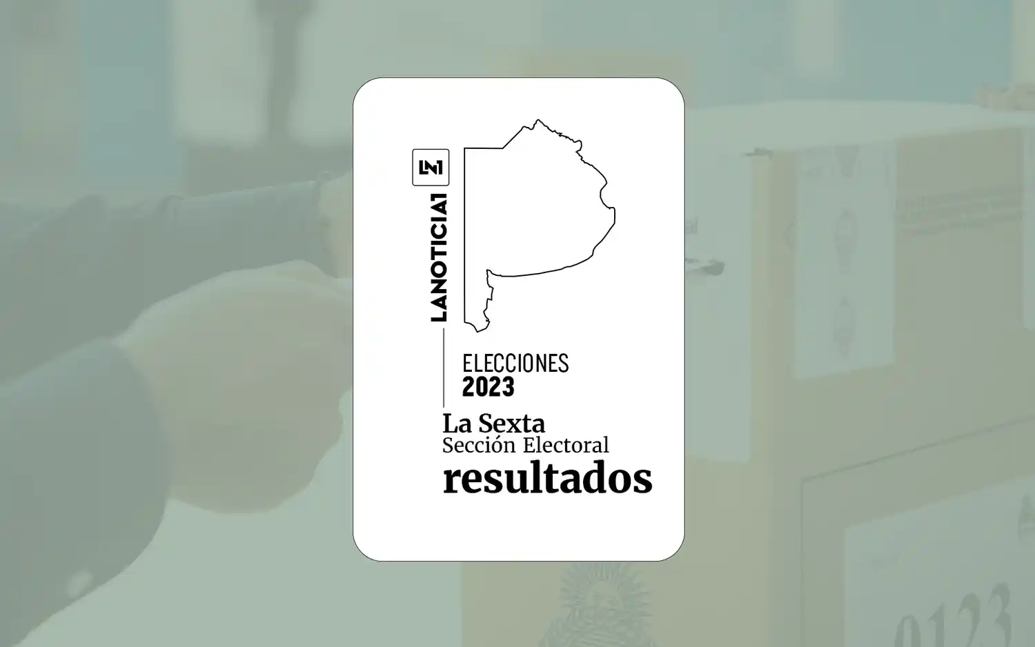 Resultados oficiales Elecciones Generales 2023: En la Sexta Sección se repartieron las bancas entre las tres fuerzas