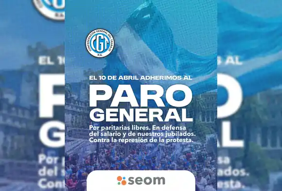El SEOM se sumó al paro nacional convocado por la CGT el 10 de abril