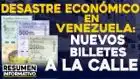 Desastre económico en Venezuela: nuevos billetes a la calle