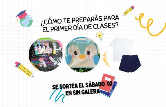 Sorteos en Sin Galera: ¿cómo te preparás para el primer día de clases?