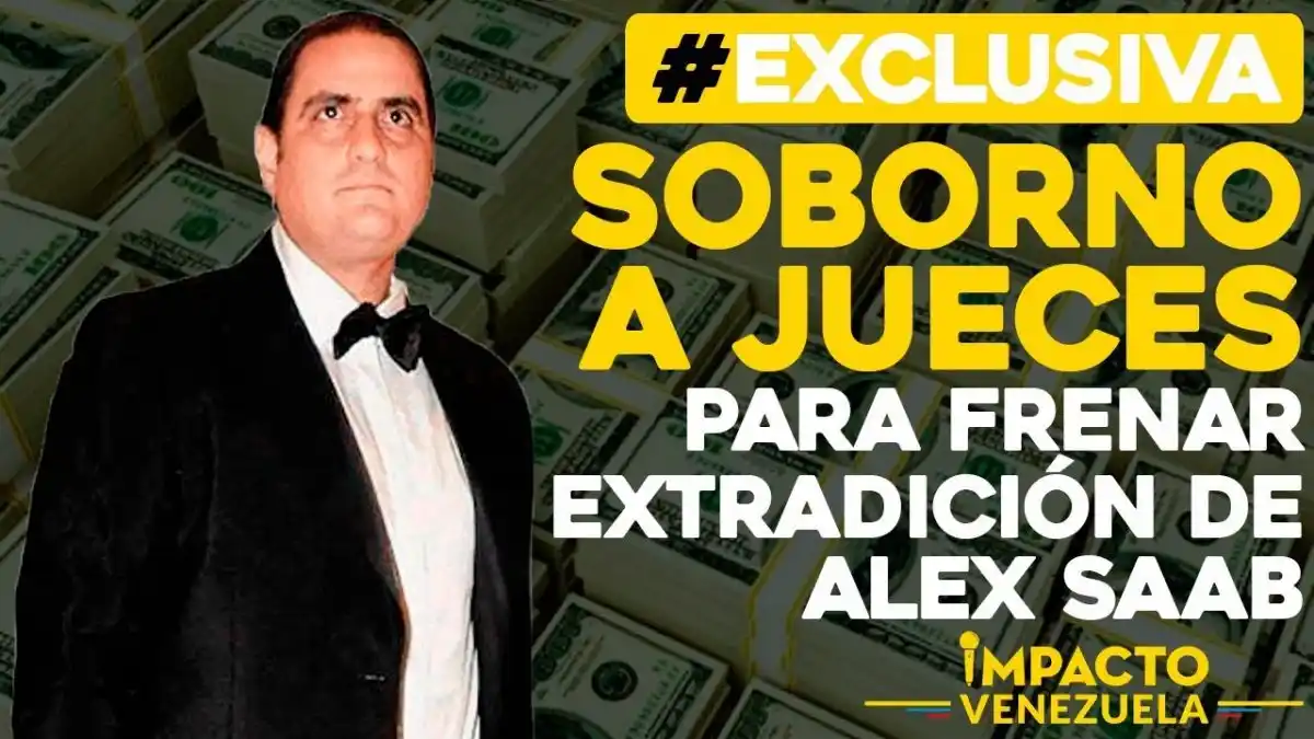 TSJ en el exilio: régimen de Maduro busca evitar extradición de Saab mediante sobornos