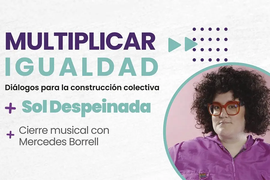 Diálogos por la Igualdad: Sol Despeinada se suma al ciclo organizado por el Gobierno provincial