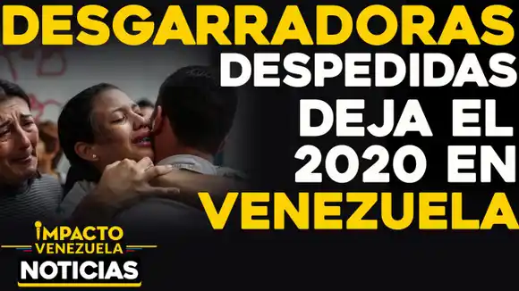 DESGARRADORAS despedidas deja el 2020 en Venezuela