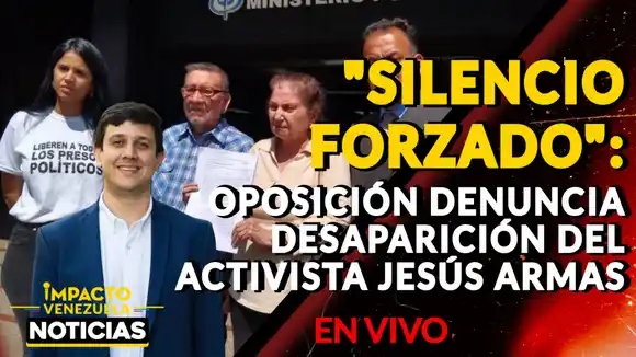 «SILENCIO FORZADO»: oposición denuncia desaparición del activista Jesús Armas – VIDEO