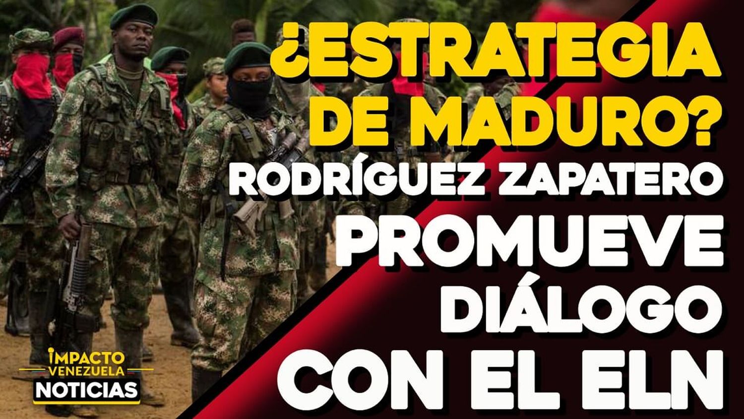 ¿ESTRATEGIA DE MADURO? Rodríguez Zapatero promueve diálogo con el ELN- VIDEO IMPACTO VENEZUELA