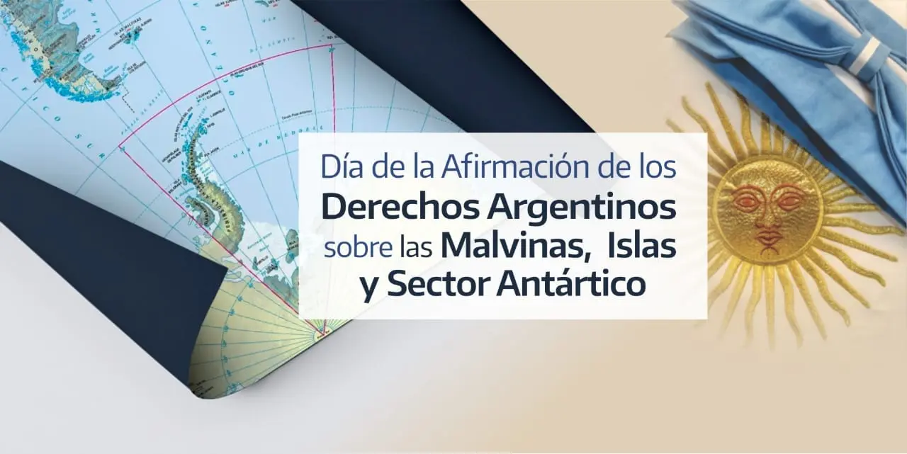 10 de junio: Día de la Afirmación de los Derechos Argentinos sobre las Malvinas, Islas y Sector Antártico