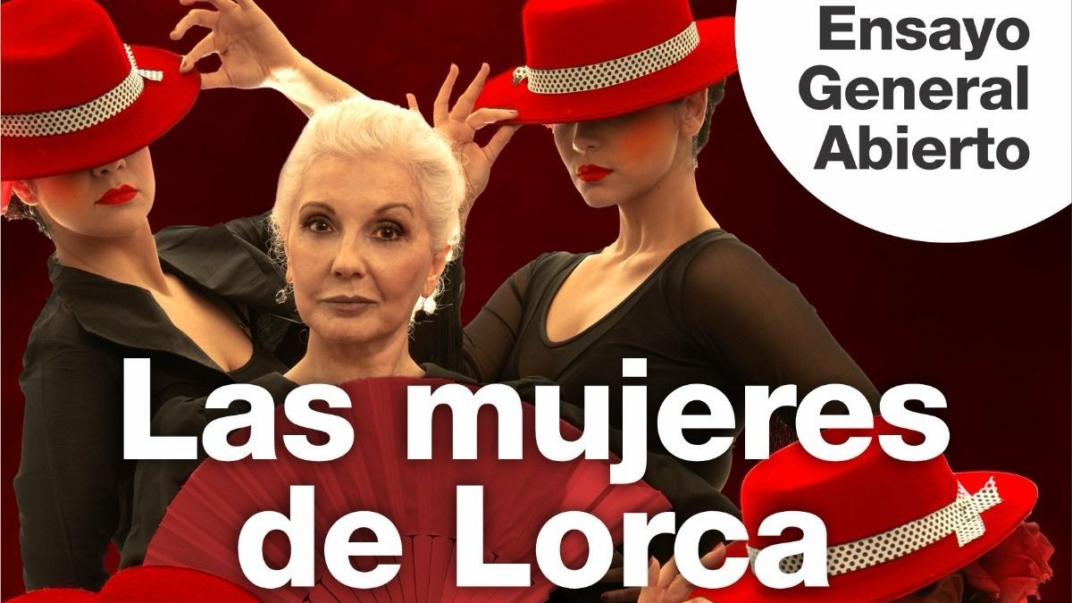 Ensayo general abierto de “Las mujeres de Lorca” con charla exclusiva de Ana María Cores