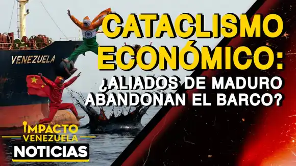 CATACLISMO ECONÓMICO  ¿Aliados de Maduro abandonan el barco? – VIDEO
