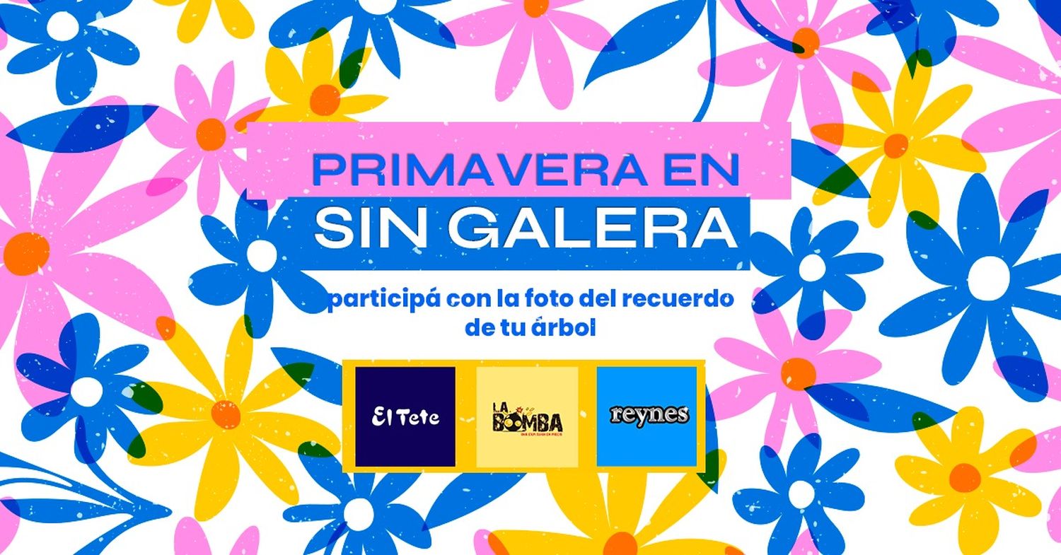 ¡Primavera en Sin Galera!: participá con la foto del recuerdo de tu árbol