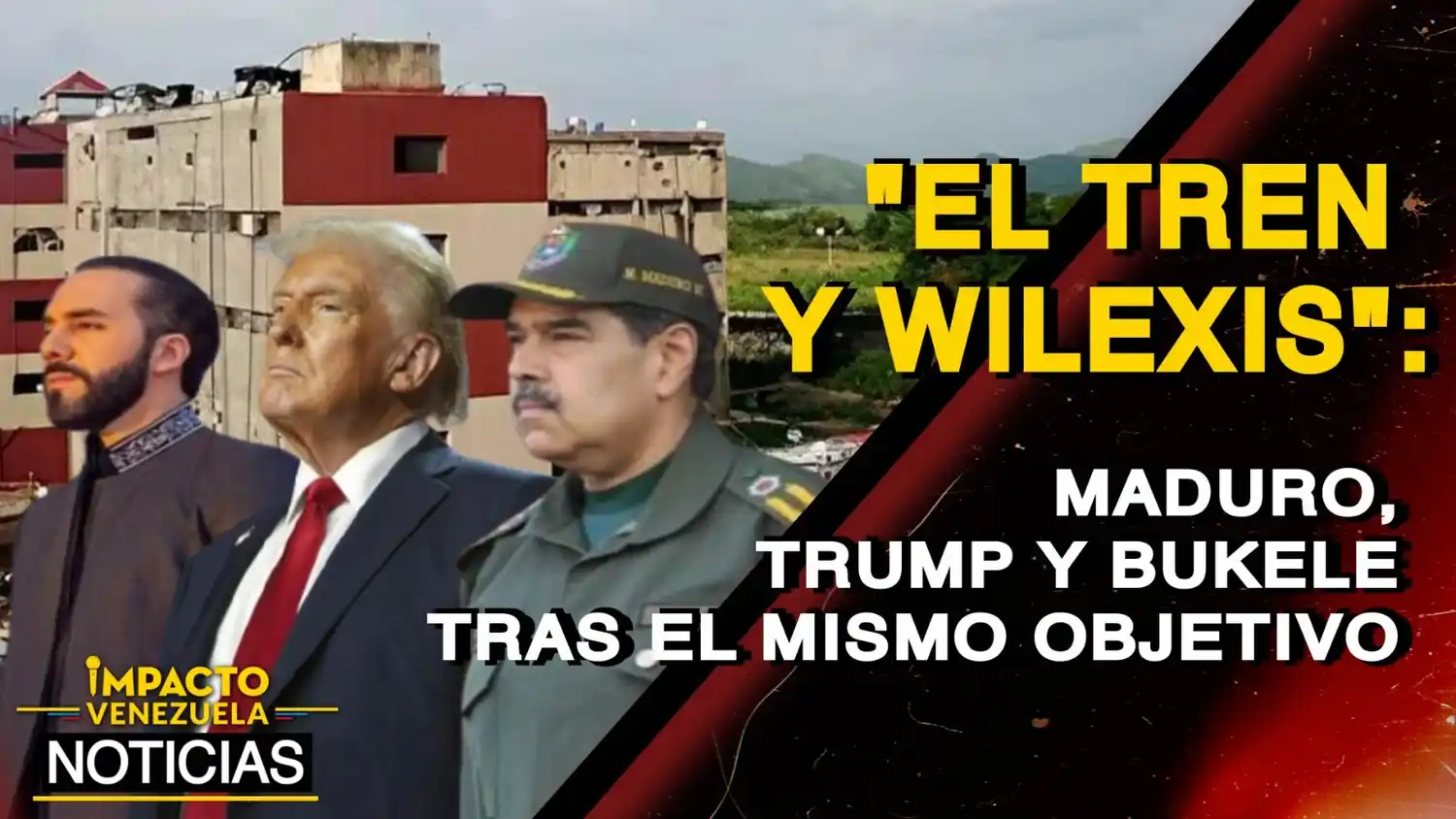 «EL TREN Y WILEXIS»: Maduro, Trump y Bukele tras el mismo objetivo – VIDEO
