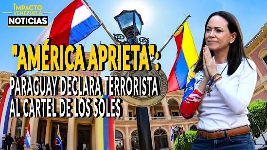 "AMÉRICA APRIETA": Paraguay declara terrorista al Cartel de los Soles - VIDEO