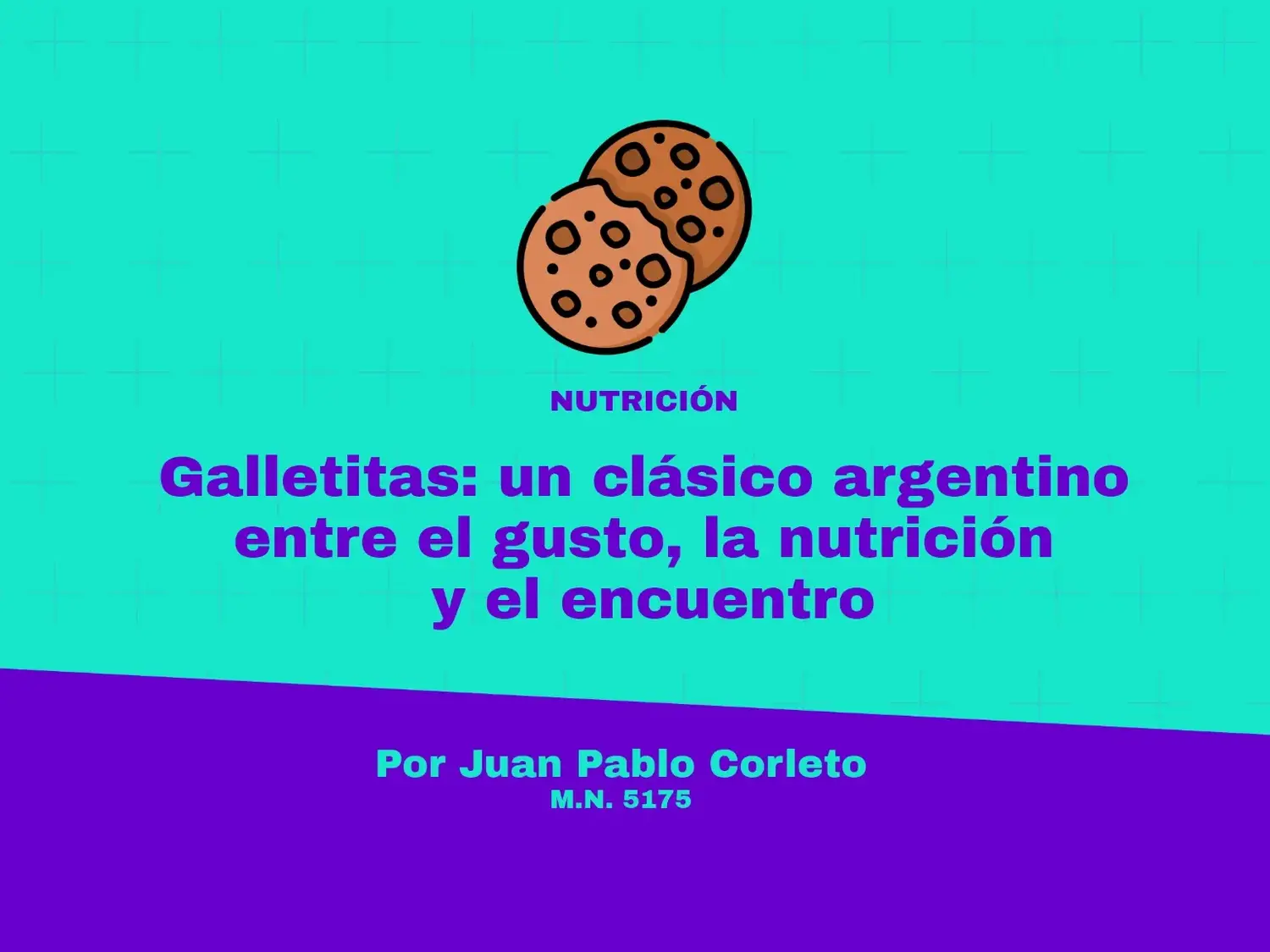La columna del nutricionista Juan Pablo Corleto.