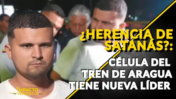 ¿HERENCIA DE SATANÁS? Célula del Tren de Aragua tiene nueva líder – VIDEO