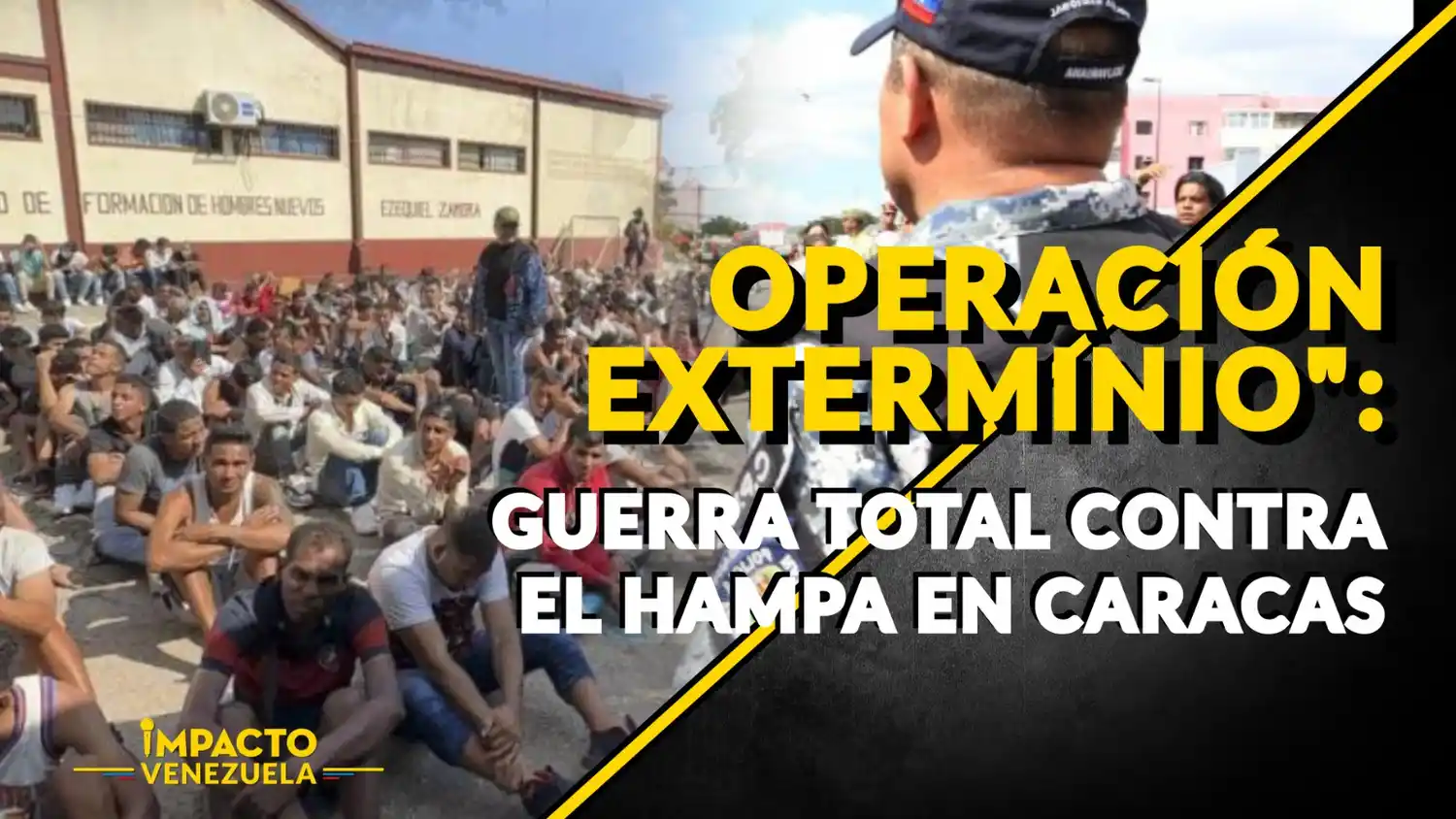 «OPERACIÓN EXTERMINIO»: Guerra Total contra el hampa en Caracas – VIDEO