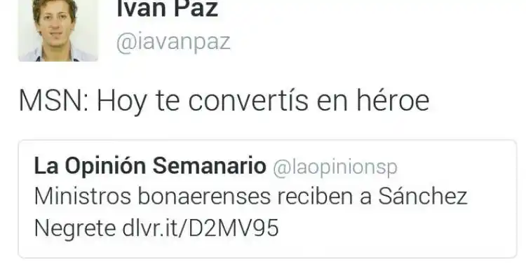 Un tuit de Iván Paz que fue viralizado por WhatsApp: “MSN, hoy te convertís en héroe”