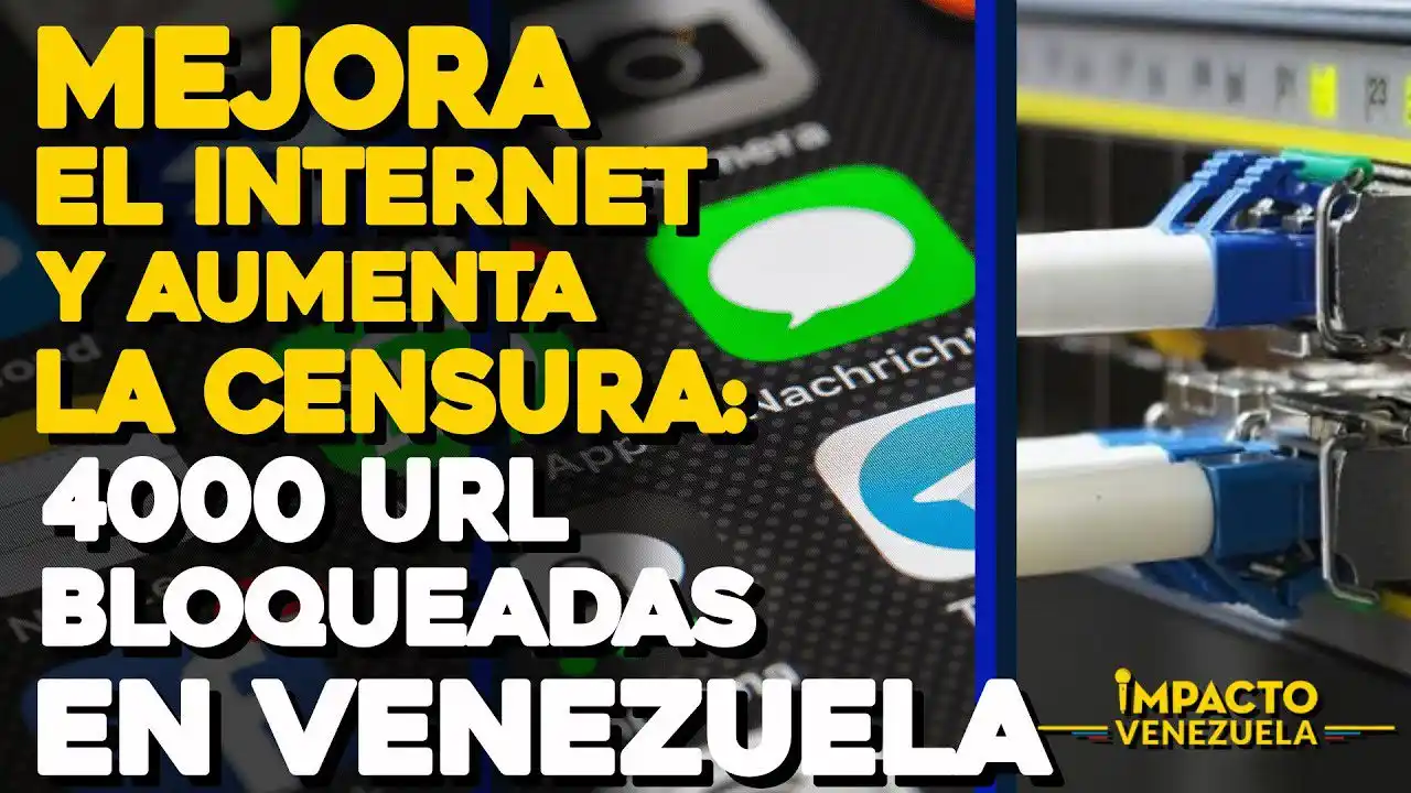 ¡4 MIL URL BLOQUEADAS! En Venezuela mejora el internet, pero aumenta  la censura
