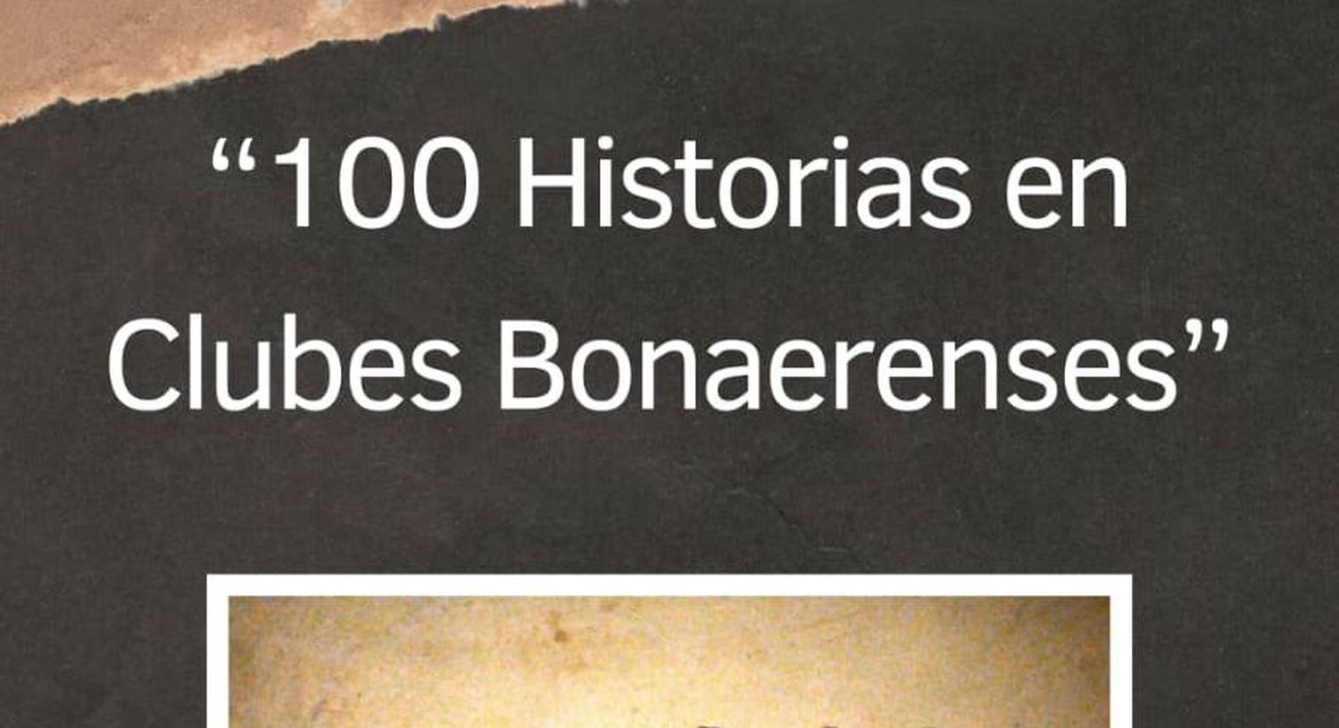 Se presenta el libro "100 historias en clubes bonaerenses"