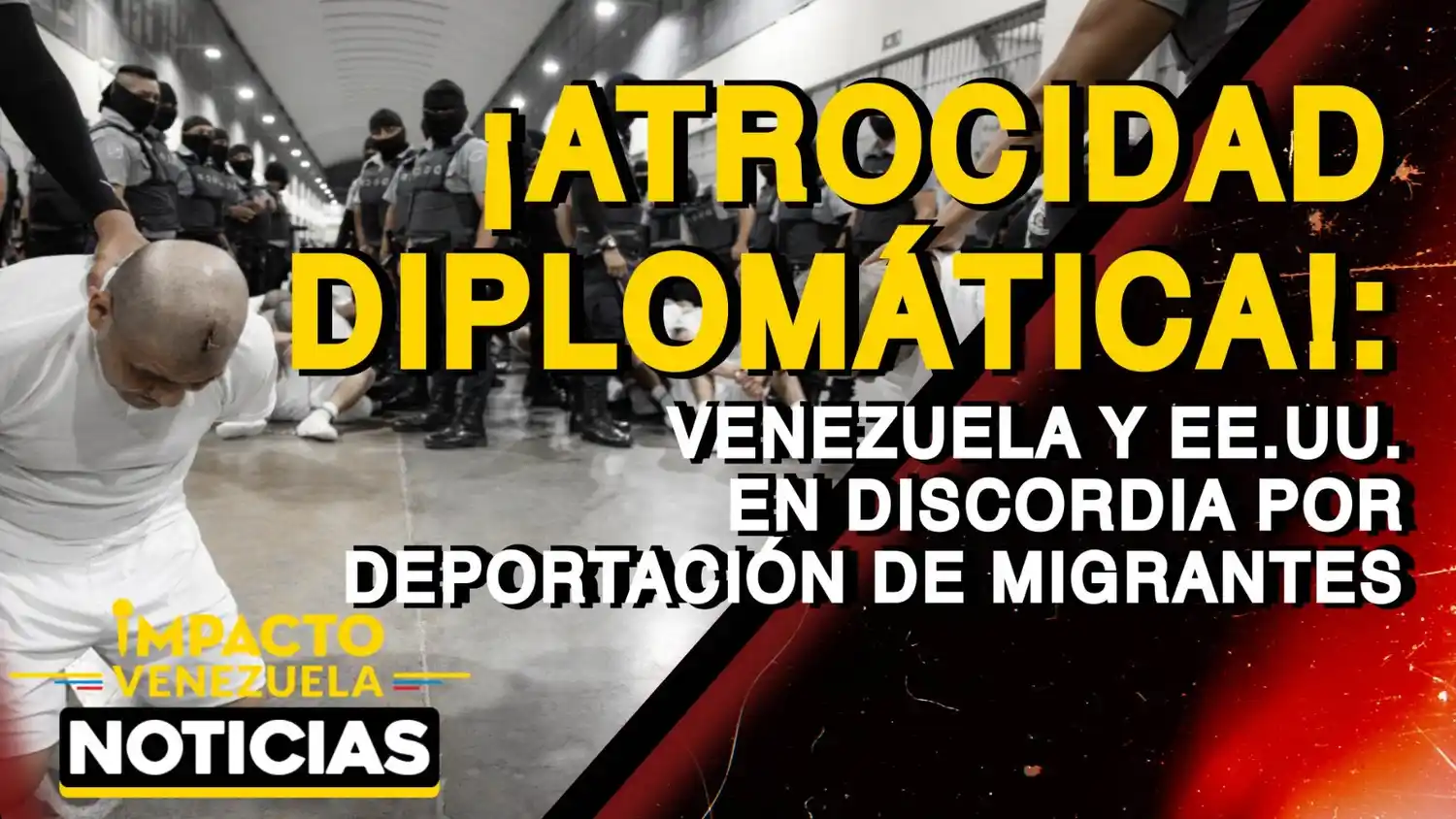 ¡ATROCIDAD DIPLOMÁTICA!: Venezuela y EE. UU. en discordia por deportación de migrantes – VIDEO