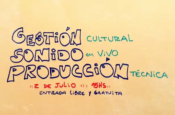 Seminario gratuito sobre gestión cultural, sonido en  vivo y producción 