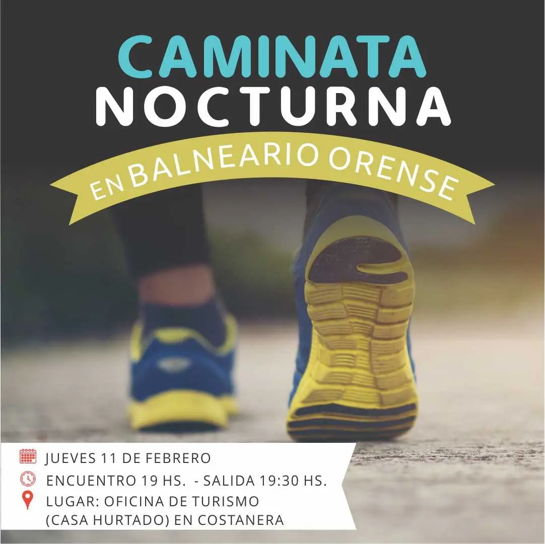 Se viene la caminata nocturna por balneario Orense