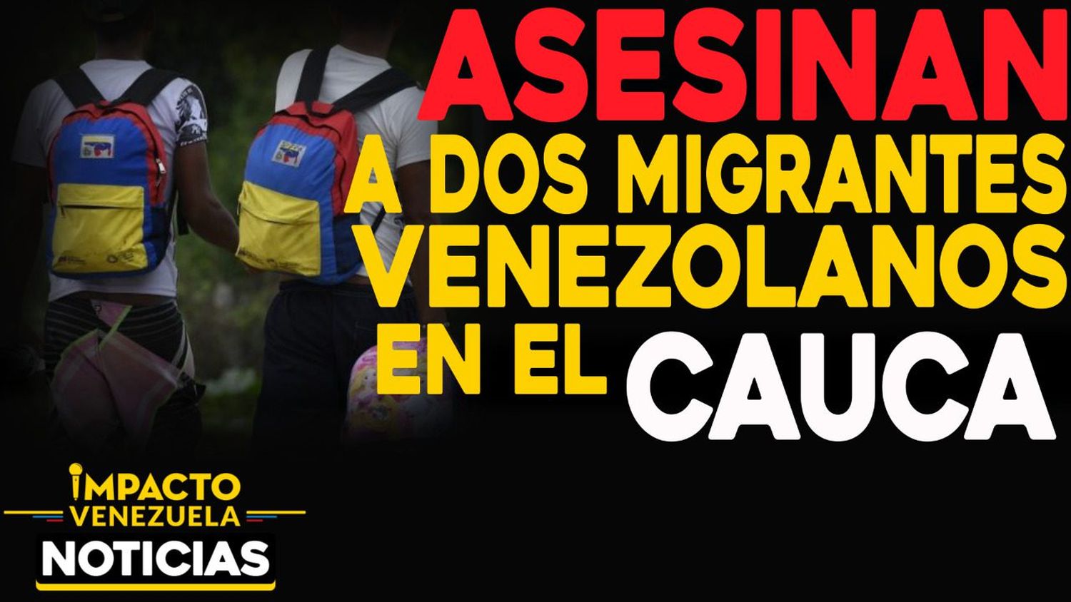 BUSCABAN TRABAJO Y ENCONTRARON LA MUERTE: asesinan a dos migrantes venezolanos en el Cauca