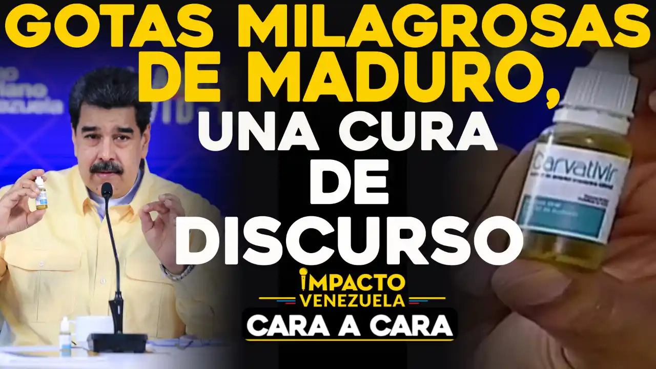 Gotas milagrosas de Maduro, una cura de discurso