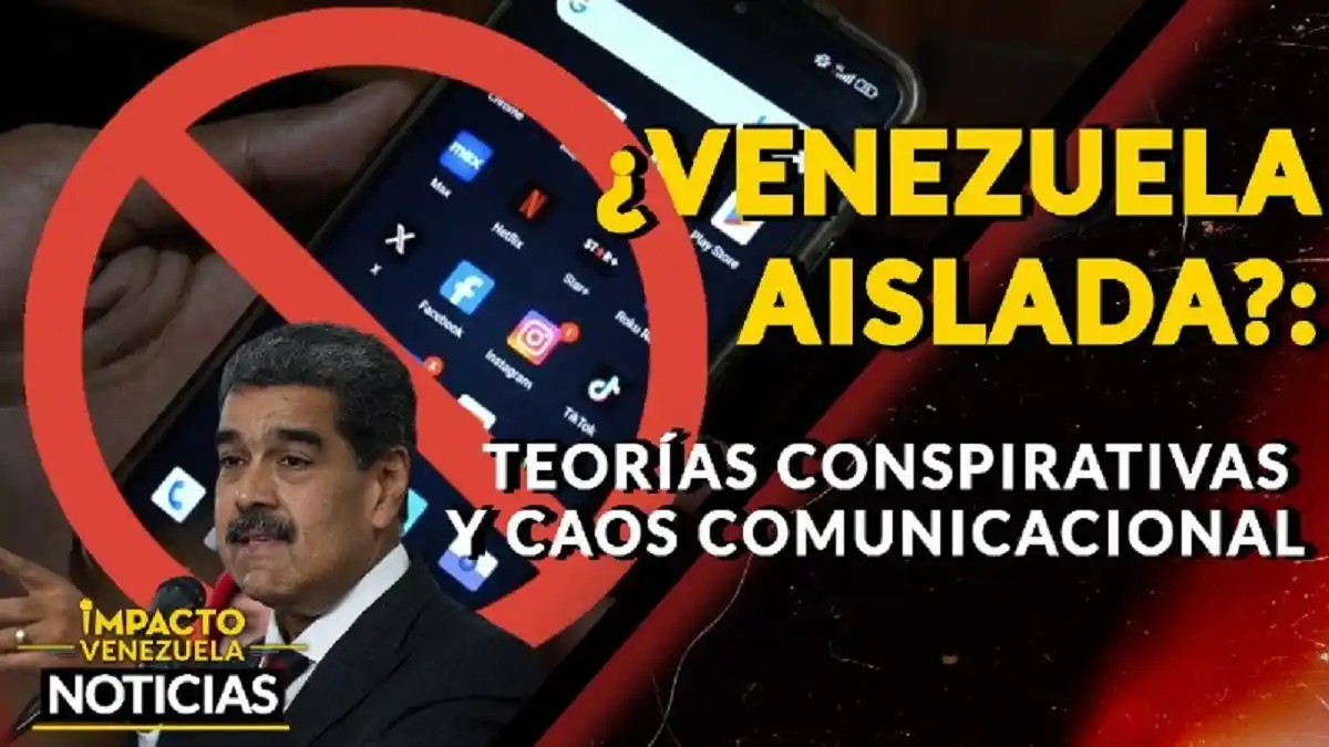¿VENEZUELA AISLADA? Teorías conspirativas y caos comunicacional – VIDEO