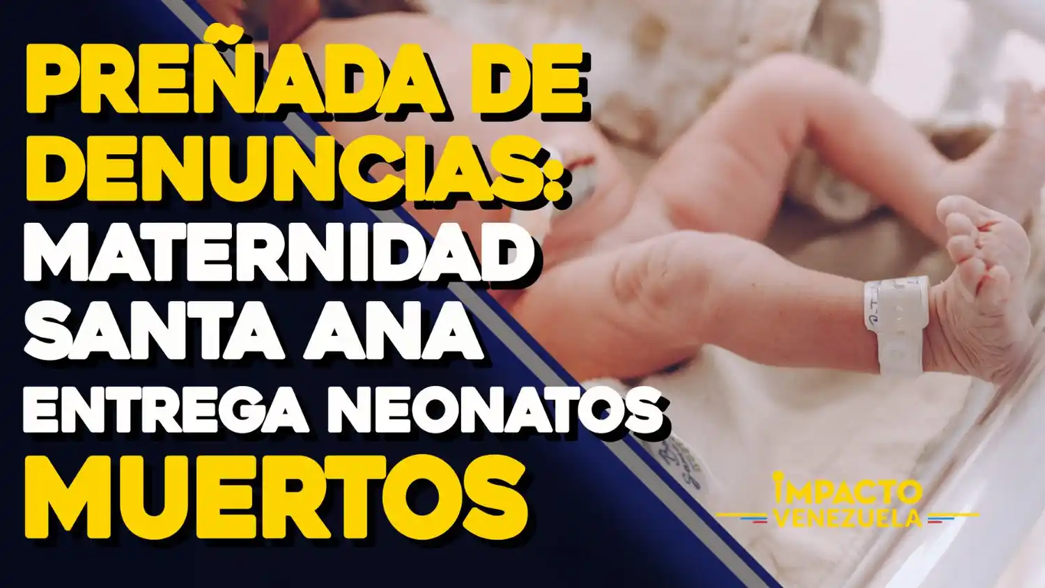 PREÑADA DE DENUNCIAS: maternidad Santa Ana entrega neonatos muertos – VIDEO IMPACTO VENEZUELA