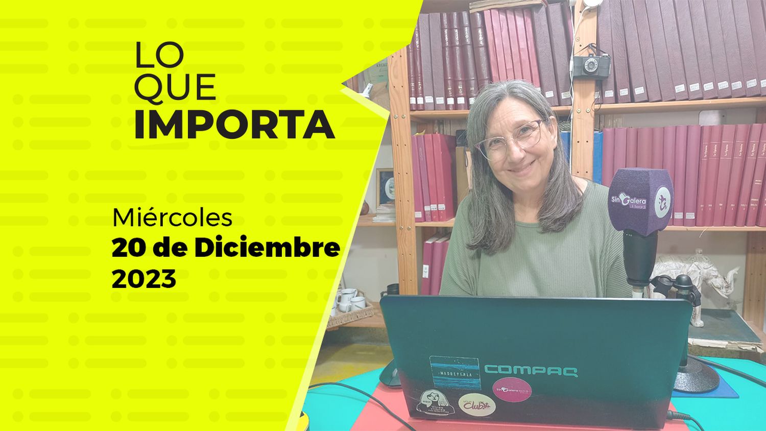 Lo que importa – Miércoles 20 de Diciembre de 2023