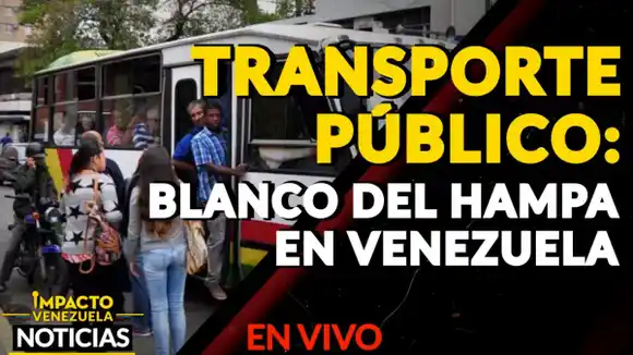 TRANSPORTE PÚBLICO: blanco del hampa en Venezuela – VIDEO IMPACTO VENEZUELA