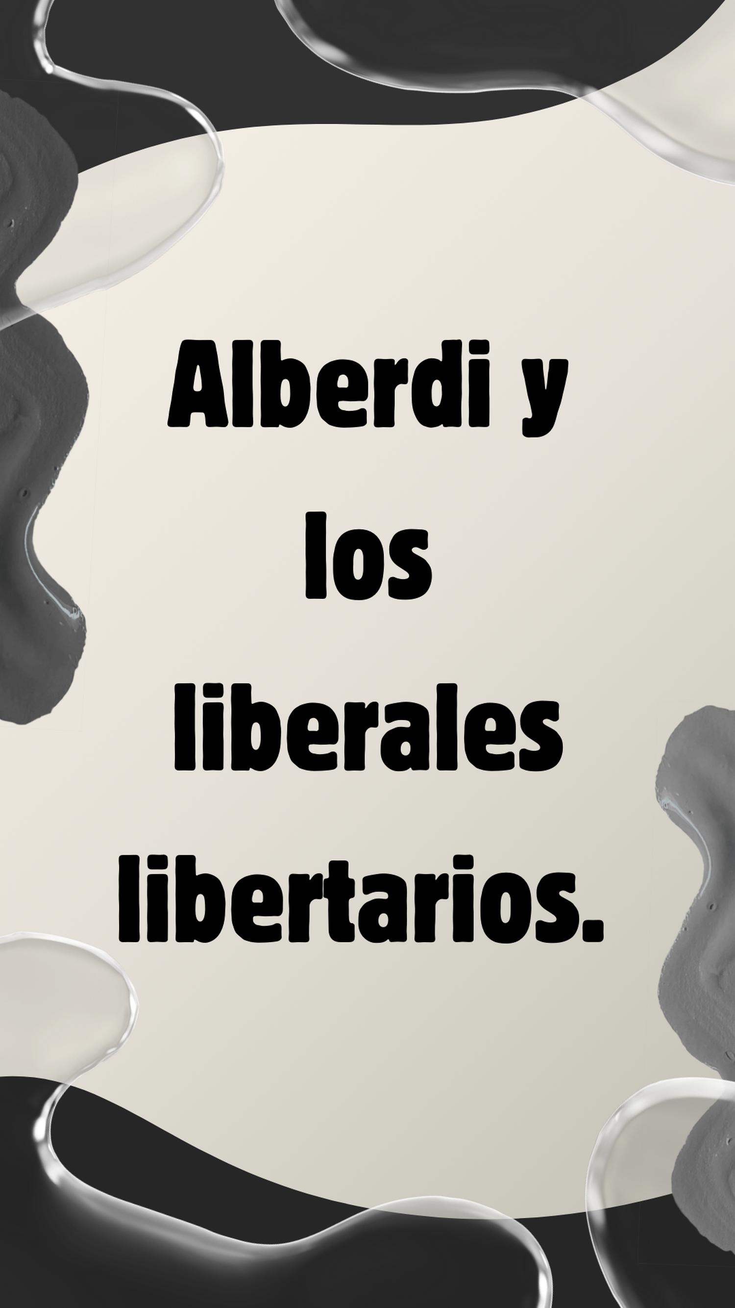 Alberdi y los liberales libertarios