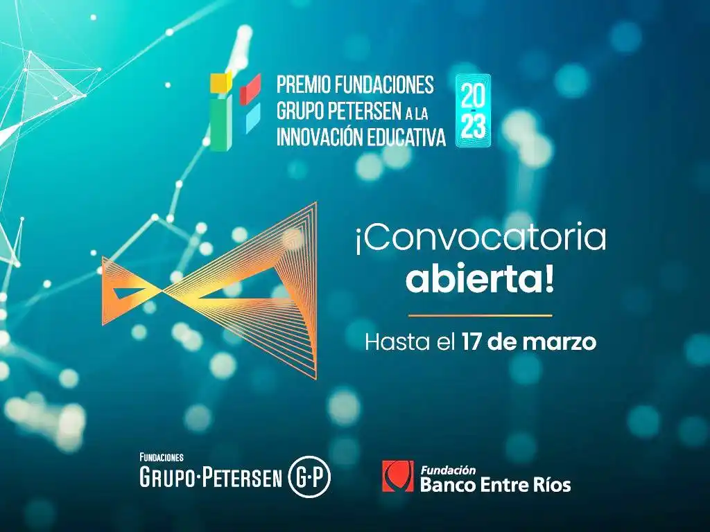 Fundación Banco Entre Ríos lanza la convocatoria de la cuarta edición del �SPremio Fundaciones Grupo Petersen a la Innovación Educativa⬝
