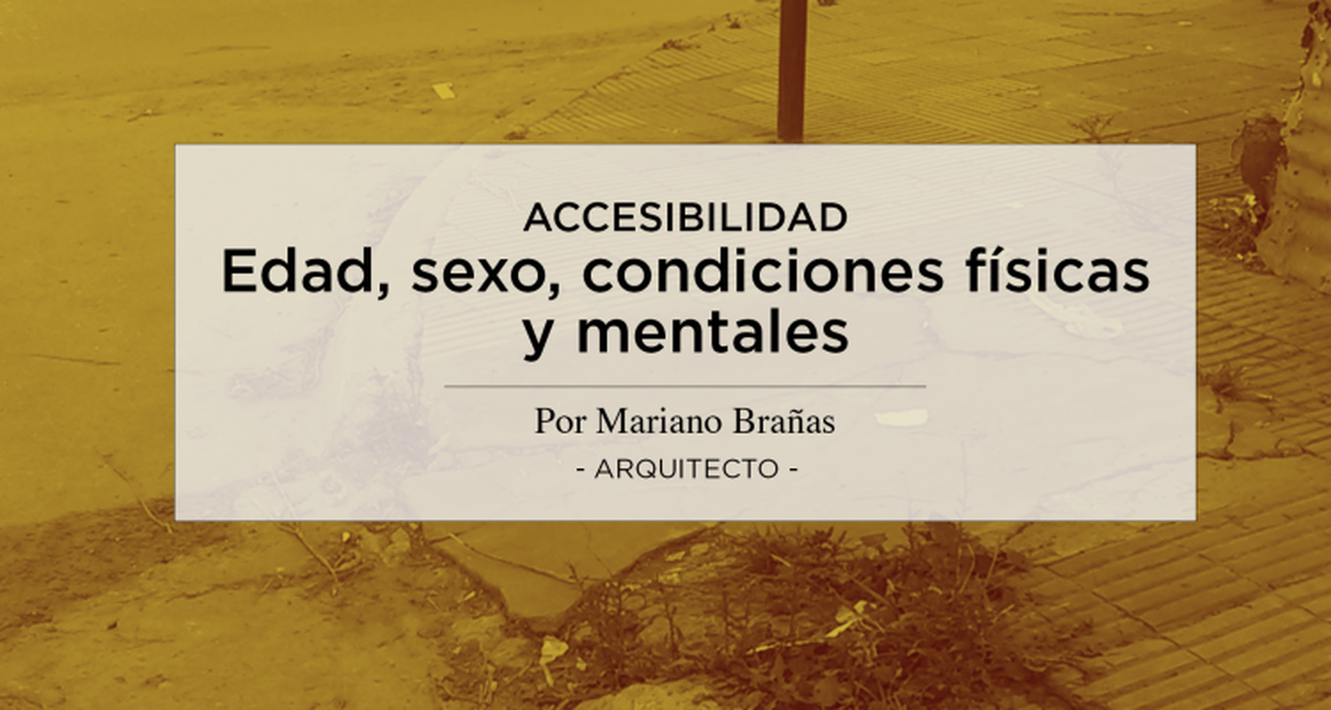Accesibilidad: Edad, sexo, condiciones físicas y mentales