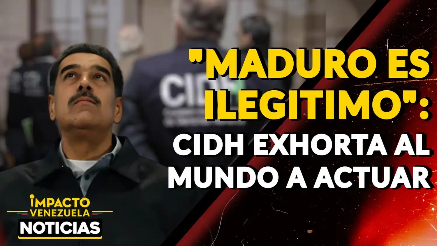 «MADURO ES ILEGÍTIMO»: CIDH exhorta al mundo a actuar – VIDEO