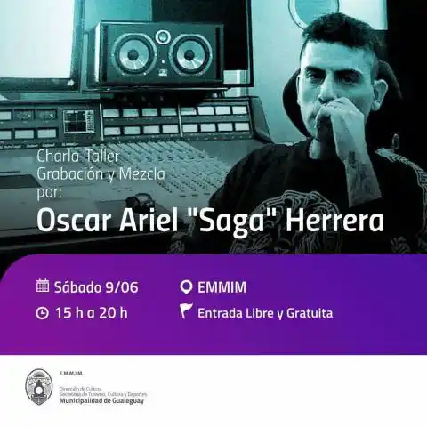 Hoy se realiza Charla-Taller sobre “Grabación y Mezcla” a cargo de Oscar Ariel "Saga" Herrera
