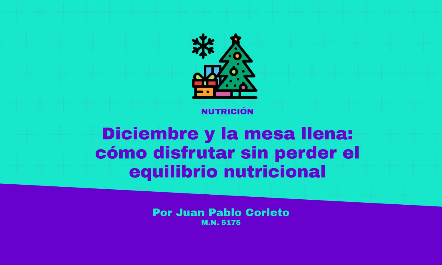 La columna del nutricionista Juan Pablo Corleto.