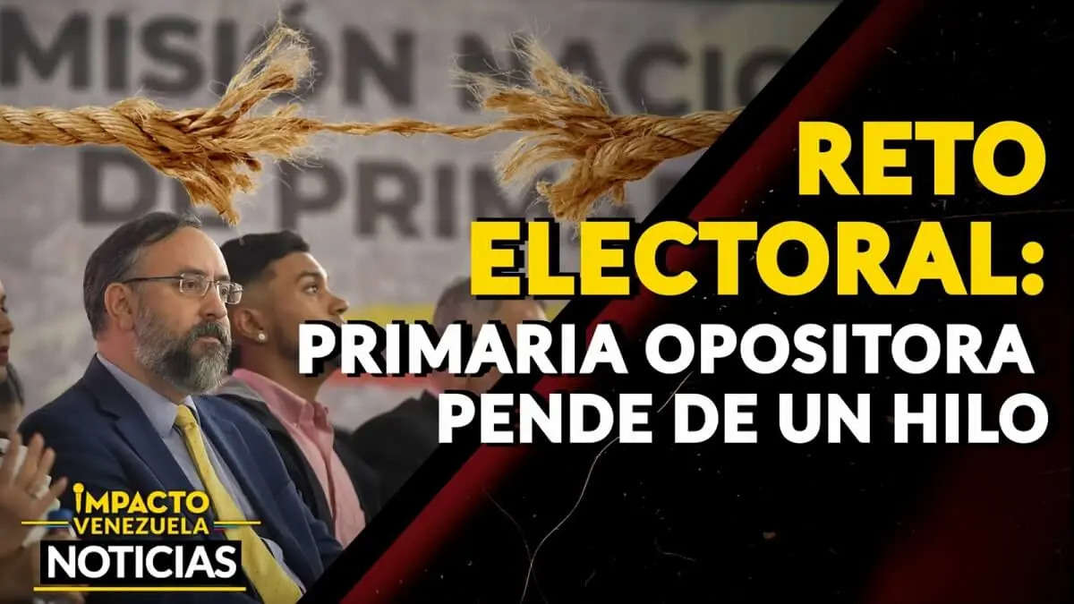 RETO ELECTORAL: primaria opositora pende de un hilo – VIDEO
