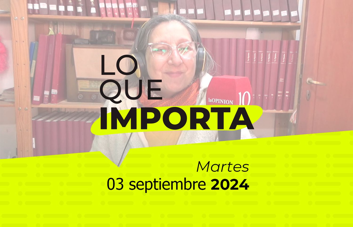 Lo que importa - Martes 03 de septiembre de 2024
