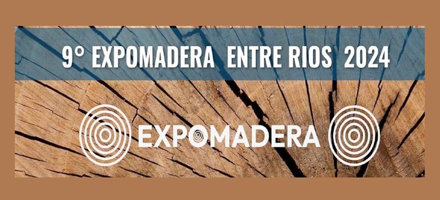 Expo Madera Entre Ríos 2024, innovación y sostenibilidad en el corazón del sector Foresto-Industrial