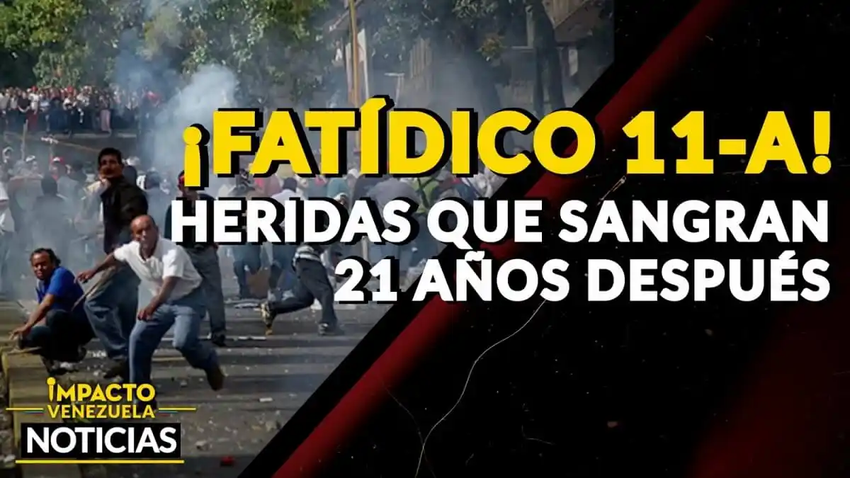 ¡Fatídico 11 de abril!…Heridas que sangran 21 años después – VIDEO IMPACTO VENEZUELA