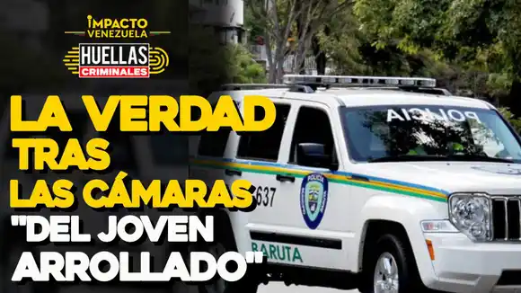 LA VERDAD tras las cámaras «Del joven arrollado»|Huellas Criminales