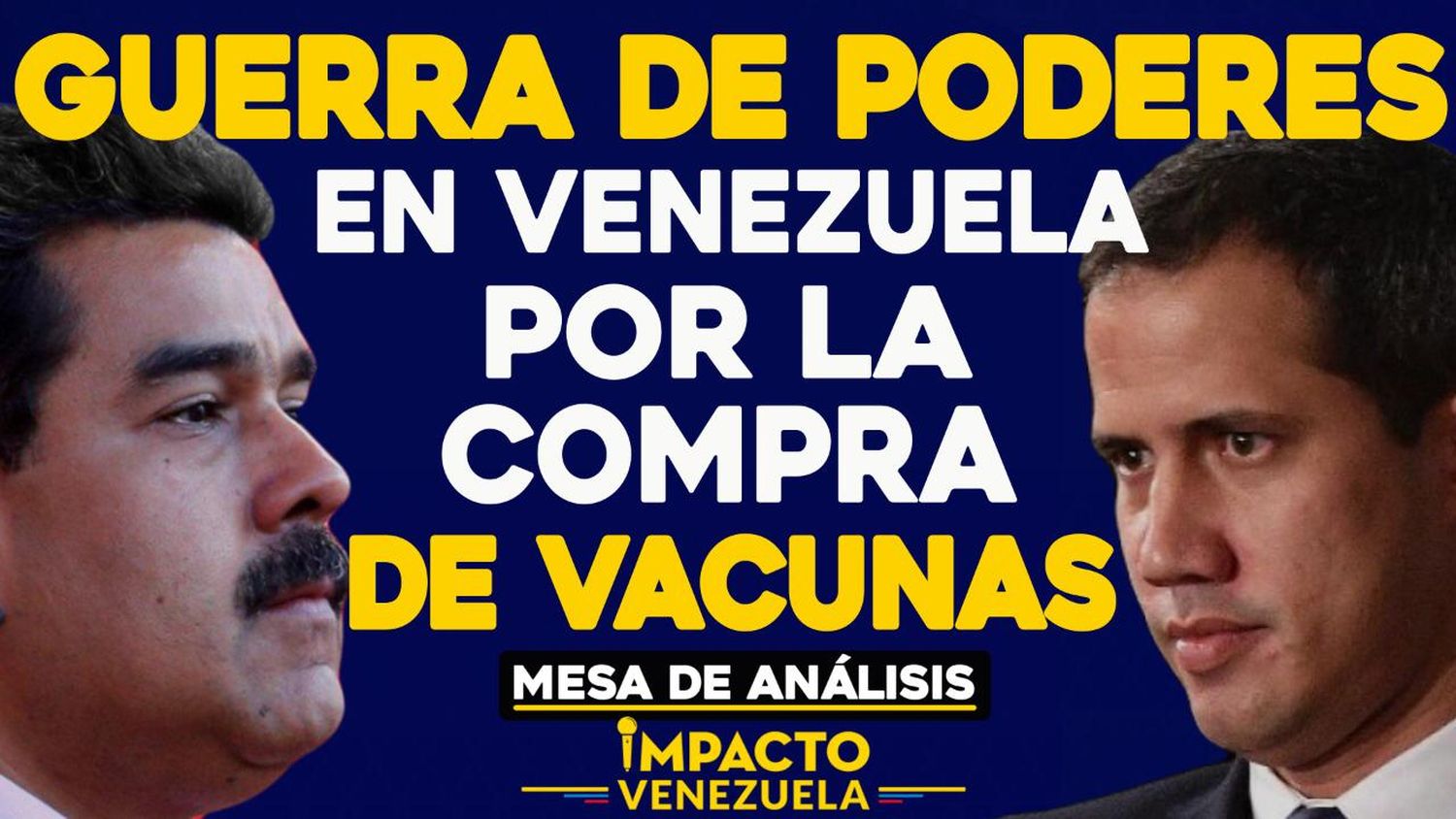 GUERRA DE PODERES en Venezuela por la compra de vacunas