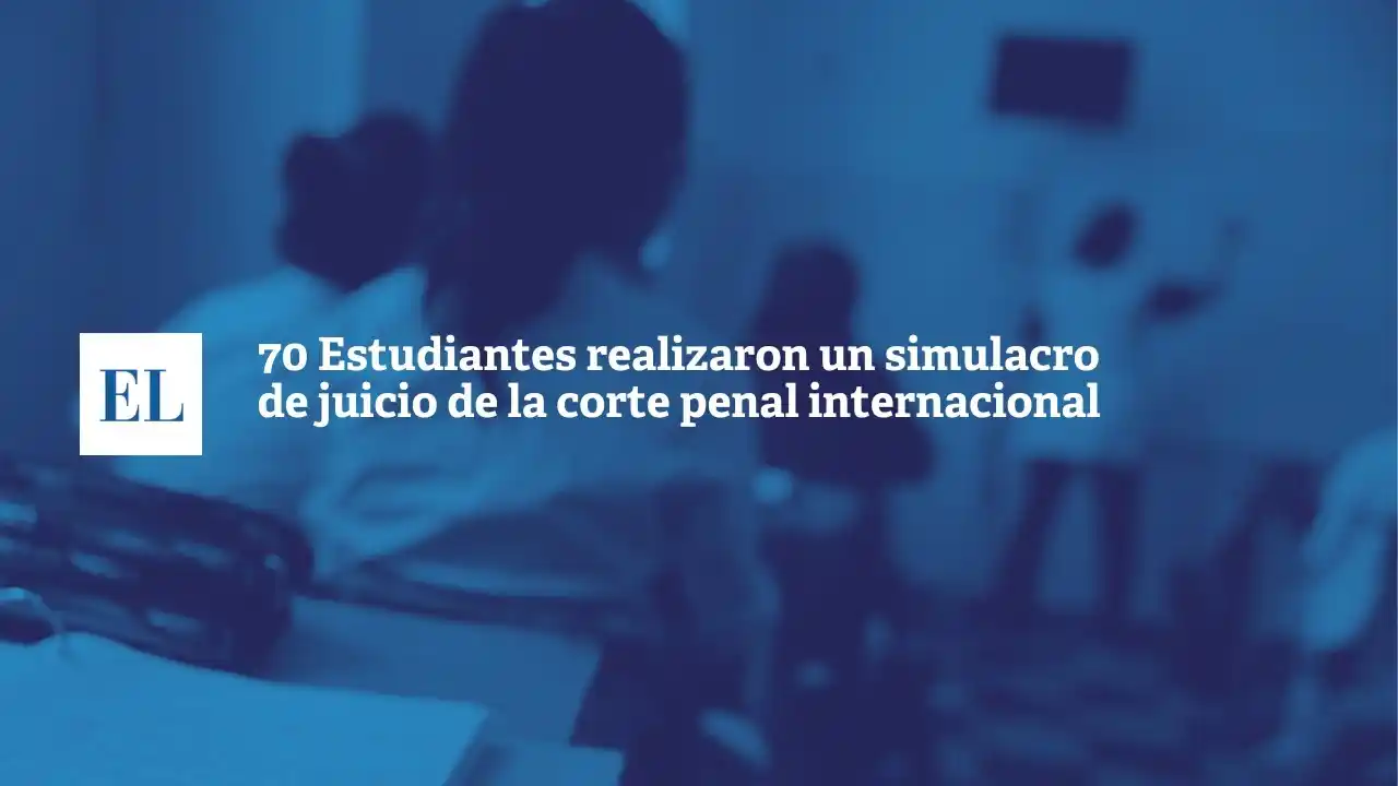 Santa Fe: 70 estudiantes realizaron un simulacro de juicio de la Corte Penal Internacional