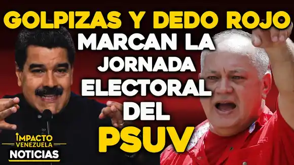 VIDEO – NOTICIAS IMPACTO VENEZUELA – Golpizas y dedo rojo marcan la jornada electoral del PSUV