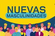 “Árbol que nace torcido nunca sus ramas endereza…”
Las nuevas masculinidades, la autenticidad posible…
4ª Entrega