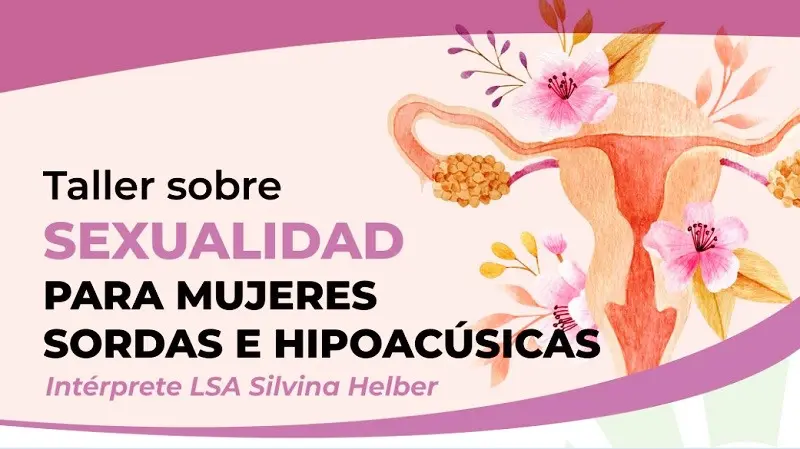 Taller sobre sexualidad destinado a mujeres   sordas e hipoacúsicas