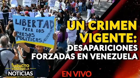 UN CRIMEN VIGENTE: desapariciones forzadas en Venezuela – VIDEO