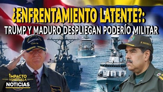 ¿ENFRENTAMIENTO LATENTE? Trump  y Maduro despliegan poderío militar - VIDEO