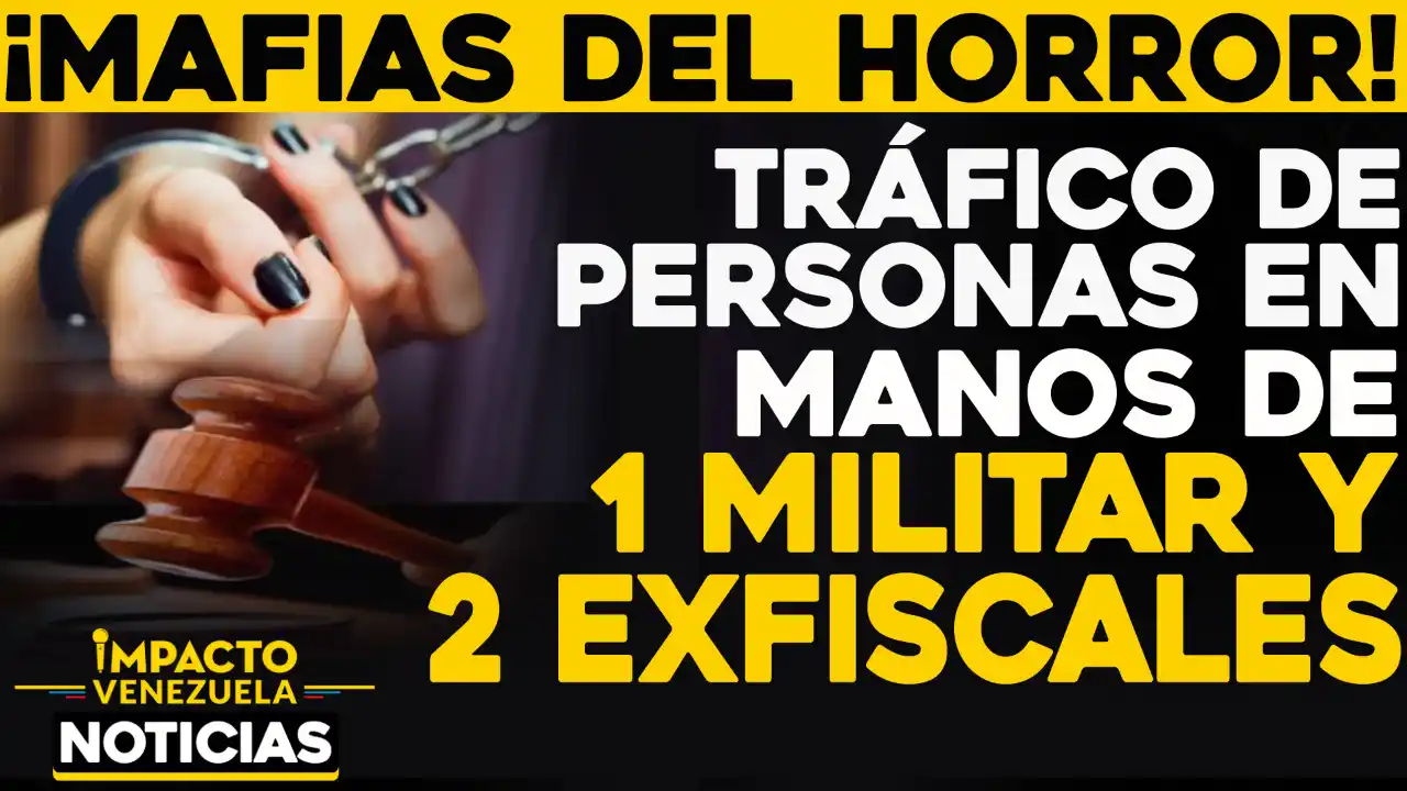 Desmantelan banda de TRAFICANTES de personas: dos exfiscales y un GN eran los cabecillas